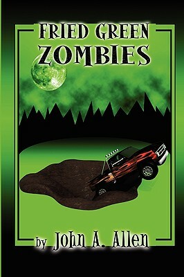 Fried Green Zombies by John Allen