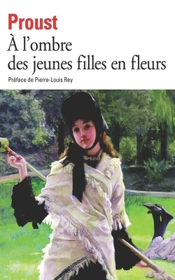 À l'ombre des jeunes filles en fleurs by Marcel Proust