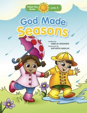 God Made Seasons by Amelia Shearer