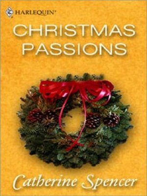 Christmas Passions by Catherine Spencer