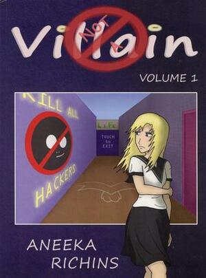 Not a Villain, volume 1 by Aneeka Richins