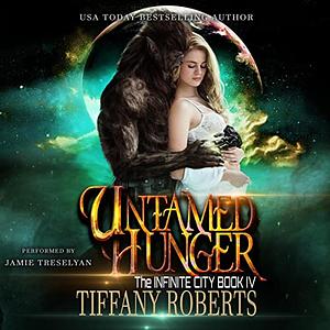 Untamed Hunger by Tiffany Roberts
