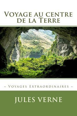 Voyage au centre de la Terre by Jules Verne