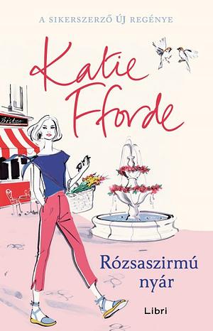 Rózsaszirmú nyár by Katie Fforde