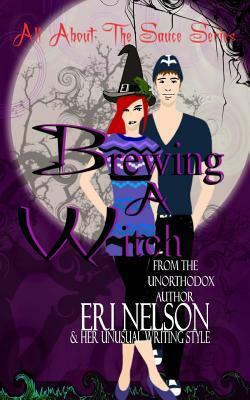Brewing A Witch by Eri Nelson