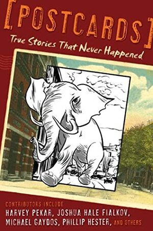 Postcards: True Stories That Never Happened by James W. Powell, Jason Rodriguez