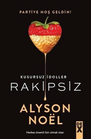 Rakipsiz by Alyson Noël, Tülin Er