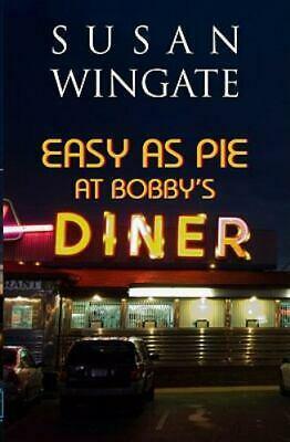 Easy as Pie at Bobby's Diner by Susan Wingate