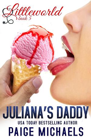 Juliana's Daddy by Paige Michaels