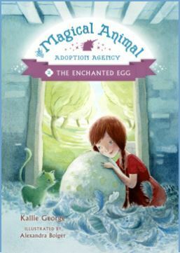 The Enchanted Egg by Alexandra Boiger, Kallie George