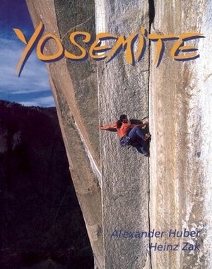 Yosemite by Heinz Zak, Alexander Huber