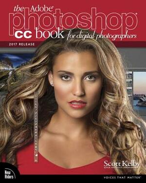 The Adobe Photoshop CC Book for Digital Photographers by Scott Kelby
