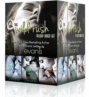 The Wild Rush Trilogy Boxed Set by Jessie Evans, J. Evans