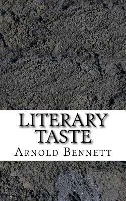 Literary Taste by Arnold Bennett