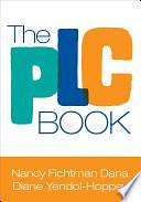 The PLC Book by Diane Yendol-Hoppey, Nancy Fichtman Dana