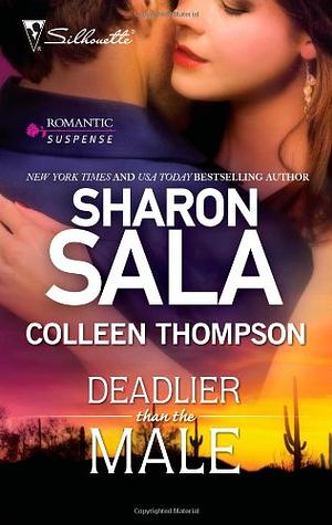 Deadlier Than the Male: The Fiercest Heart / Lethal Lessons by Colleen Thompson, Sharon Sala