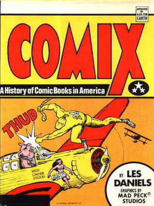 Comix: A History of Comic Books in America by John Peck, Frank Muhly, Les Daniels