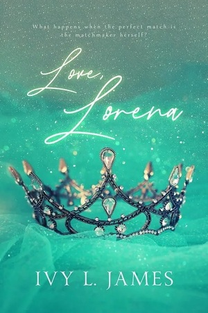 Love, Lorena by Ivy L. James