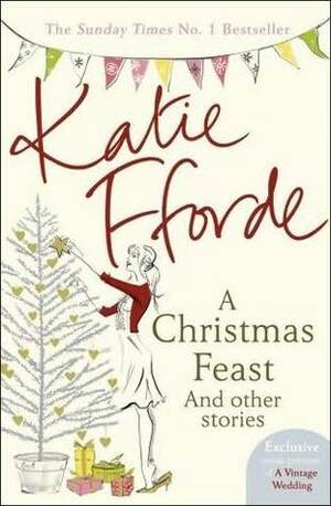 A Christmas Feast and other stories by Katie Fforde