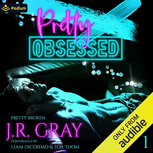 Pretty Obsessed by J.R. Gray