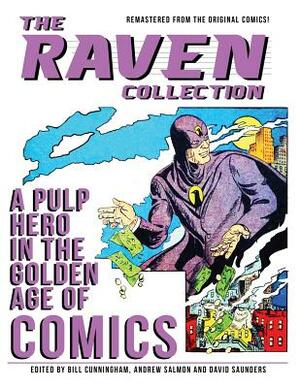 The Raven Collection: A Pulp Hero in the Golden Age of Comics by David Saunders, Andrew Salmon, Bill Cunningham