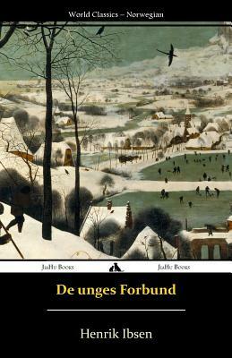 De unges Forbund by Henrik Ibsen