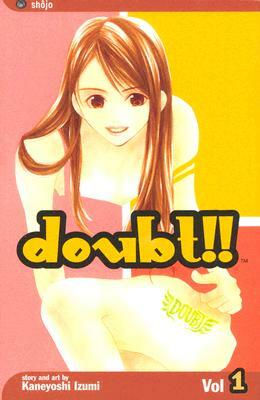 Doubt!!: Volume 1 by Izumi Kaneyoshi