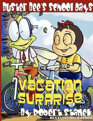 Vacation Surprise (Buster Bee's School Days #3) by Robert Stanek