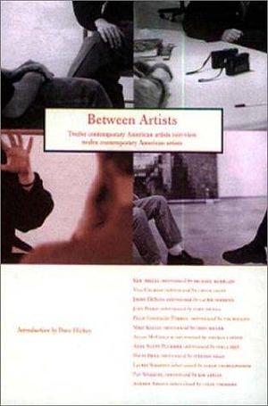 Between Artists: Twelve Contemporary American Artists Interview Twelve Contemporary American Artists by Miyoshi Barosh, William S. Bartman, Lucinda Barnes, Rodney Sappington