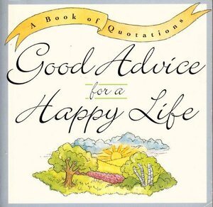 Good Advice for a Happy Life by Ariel Books