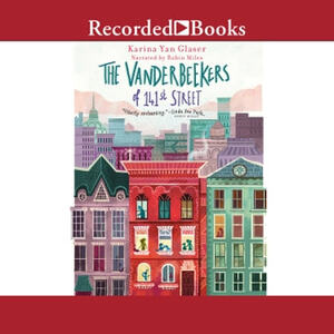 The Vanderbeekers of 141st Street by Karina Yan Glaser