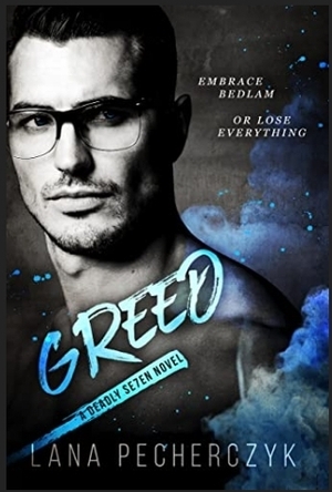 Greed by Lana Pecherczyk