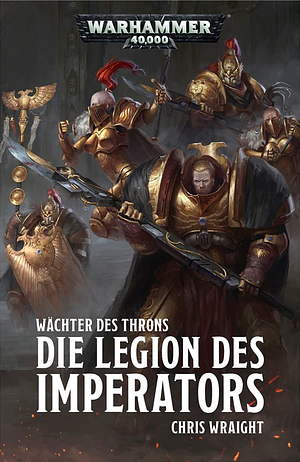 Die Legion des Imperators by Chris Wraight