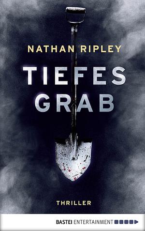 Tiefes Grab by Nathan Ripley