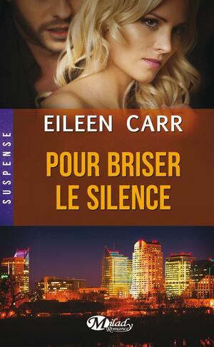 Pour Briser le Silence by Eileen Carr