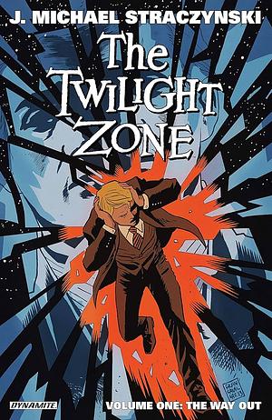 The Twilight Zone Volume 1: The Way Out by J. Michael Straczynski