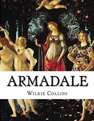 Armadale (Annotated) by Wilkie Collins