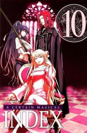 A certain magical Index, Tome 10 : by Kazuma Kamachi, Chūya Kogino