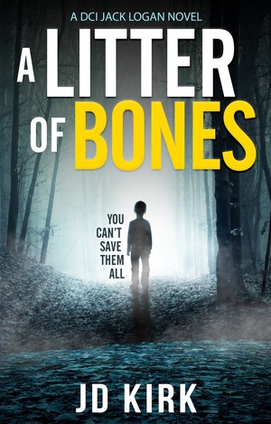 A Litter of Bones by J.D. Kirk