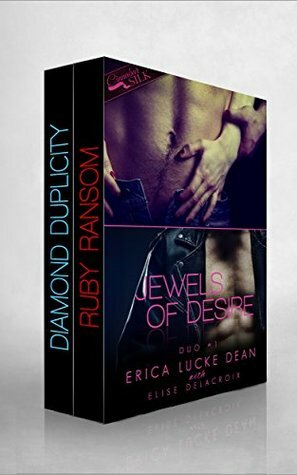 Jewels of Desire: Duo 1 by Erica Lucke Dean, Elise Delacroix