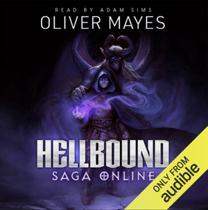 Hellbound (Saga Online #2) - A Fantasy LitRPG by Oliver Mayes