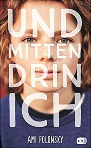 Und mittendrin ich by Ami Polonsky