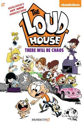 The Loud House #1: There Will Be Chaos by Loud House Creative Team, Nickelodeon Publishing