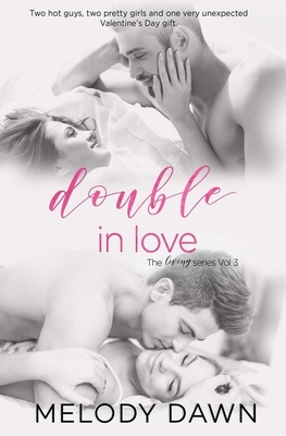 Double In Love by Melody Dawn