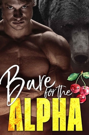 Bare for the Alpha by Olivia T. Turner