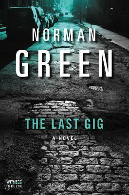 The Last Gig by Norman Green