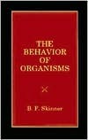 The Behavior of Organisms by B.F. Skinner