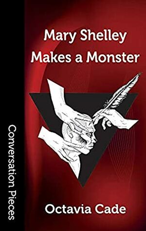 Mary Shelley Makes a Monster (Conversation Pieces Book 70) by Octavia Cade, Crista Kempton