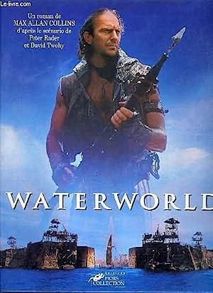 Waterworld: Roman zum Film nach dem Drehbuch von Peter Rader und David Twohy by Max Allan Collins