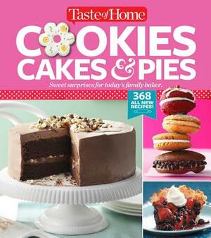 Taste of Home Cookies, Cakes & Pies: 368 All-New Recipes by 